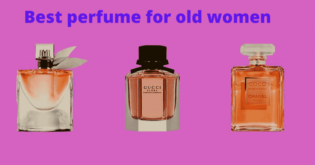 best perfume for 60 years old women